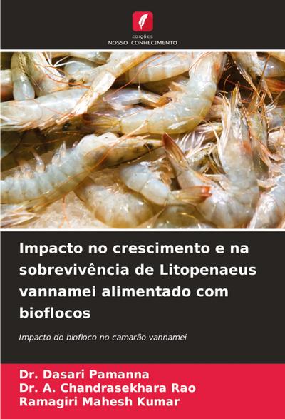 Impacto no crescimento e na sobrevivência de Litopenaeus vannamei alimentado com bioflocos