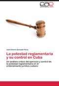La potestad reglamentaria y su control en Cuba