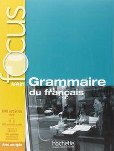 Focus - Grammaire du francais (A1-A2-B1) with audio and online