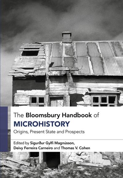 The Bloomsbury Handbook of Microhistory