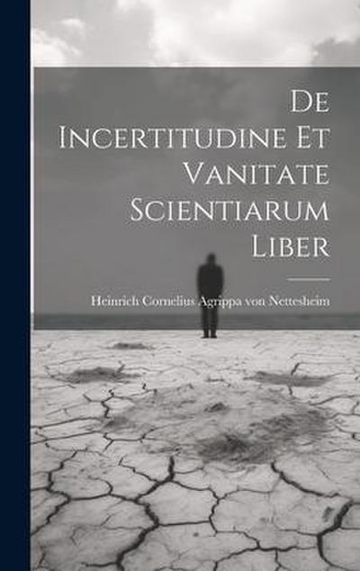 De Incertitudine Et Vanitate Scientiarum Liber