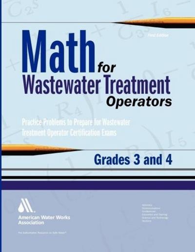 Math for Wastewater Treatment Operators, Grades III & IV