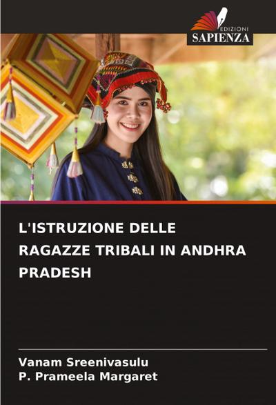 L’ISTRUZIONE DELLE RAGAZZE TRIBALI IN ANDHRA PRADESH