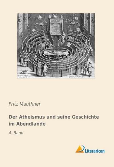 Der Atheismus und seine Geschichte im Abendlande