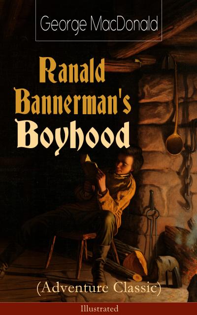 Ranald Bannerman’s Boyhood (Adventure Classic) - Illustrated