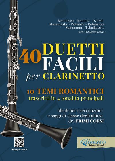 40 Duetti Facili per Clarinetto, ideali per esercitazioni e saggi di classe degli allievi dei primi corsi