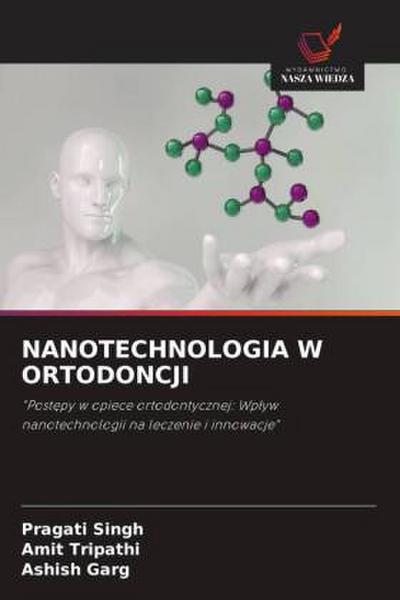 NANOTECHNOLOGIA W ORTODONCJI