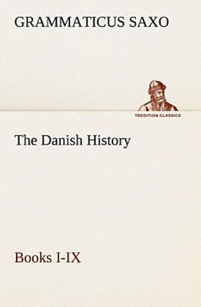 The Danish History, Books I-IX