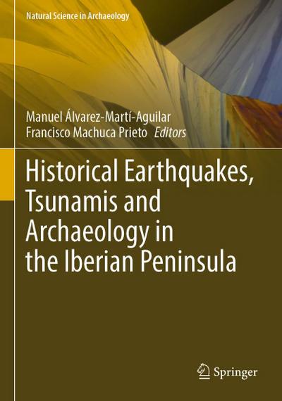 Historical Earthquakes, Tsunamis and Archaeology in the Iberian Peninsula