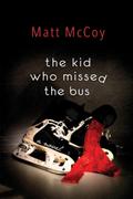 Kid Who Missed the Bus