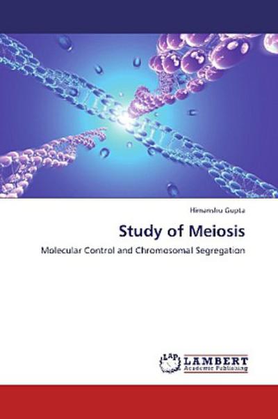 Study of Meiosis