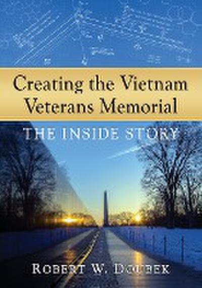 Creating the Vietnam Veterans Memorial