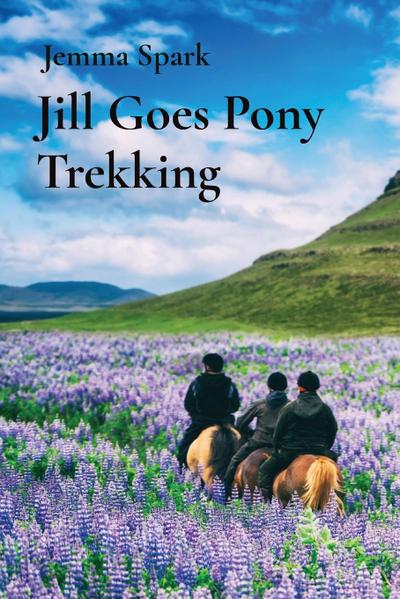 Jill Goes Pony Trekking
