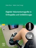 Digitale Volumentomografie in Orthopädie und Unfal