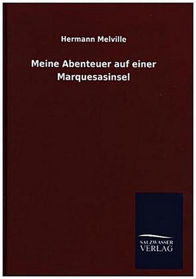 Meine Abenteuer auf einer Marquesasinsel