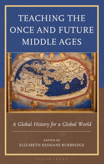 Teaching the Once and Future Middle Ages