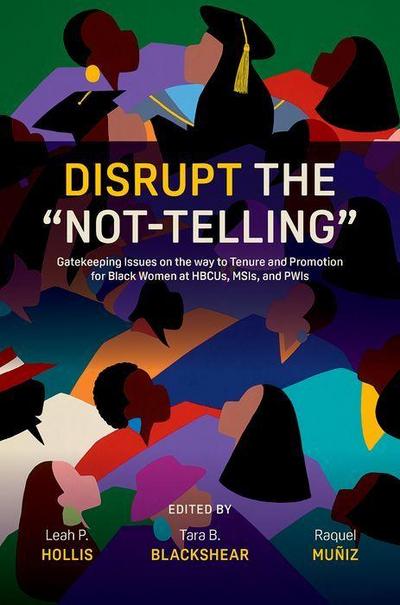 Disrupt the "Not-Telling"
