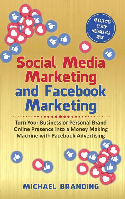 Social Media Marketing and Facebook Marketing