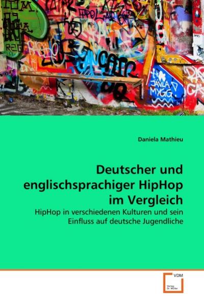 Deutscher und englischsprachiger HipHop im Vergleich - Daniela Mathieu