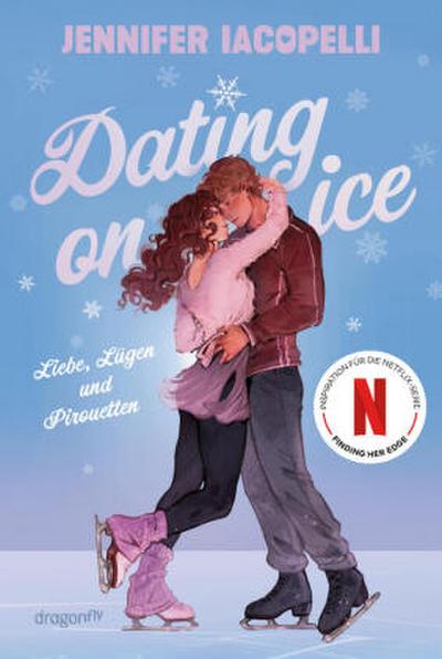 Dating On Ice - Liebe, Lügen und Pirouetten