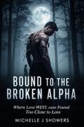 Bound to the Broken Alpha