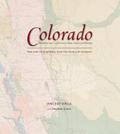 Colorado: Mapping the Centennial State through History