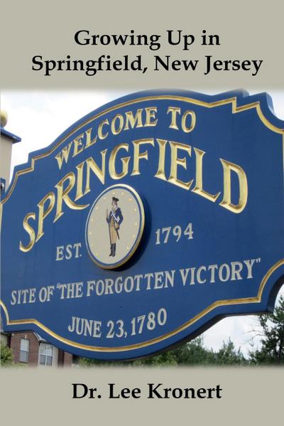 Kronert, L: Growing Up in Springfield, New Jersey