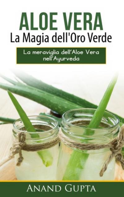 Aloe Vera: La Magia dell’Oro Verde
