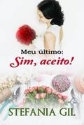 Meu ultimo: Sim, aceito