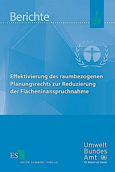 Effektivierung des raumbezogenen Planungsrechts zur Reduzierung der Flächeninanspruchnahme
