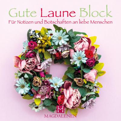 Gute Laune Block Blumenkranz