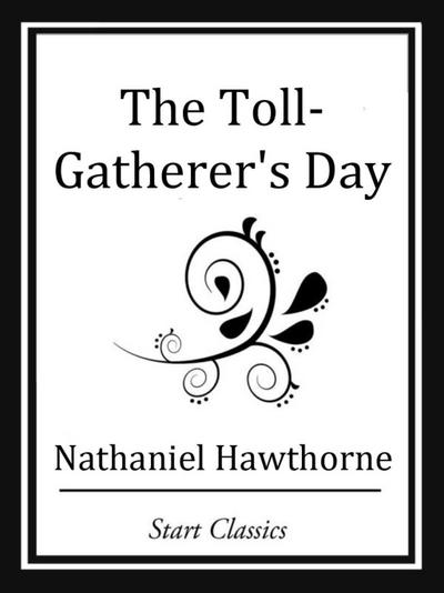 The Toll-Gatherer’s Day