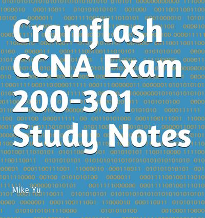 Cramflash CCNA Exam 200-301 Study Notes
