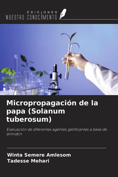 Micropropagación de la papa (Solanum tuberosum)