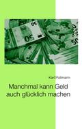 Manchmal kann Geld auch glücklich machen