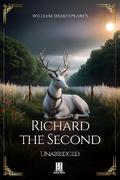 William Shakespeare’s Richard the Second - Unabridged