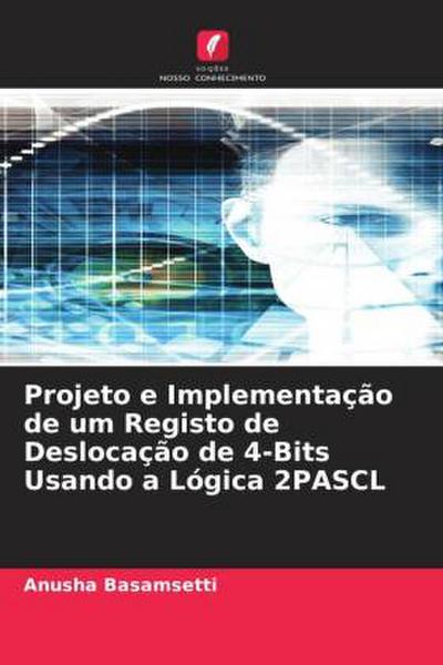 Projeto e Implementação de um Registo de Deslocação de 4-Bits Usando a Lógica 2PASCL