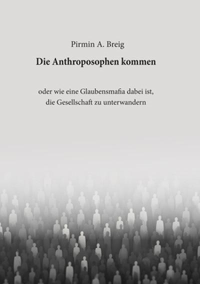 Die Anthroposophen kommen