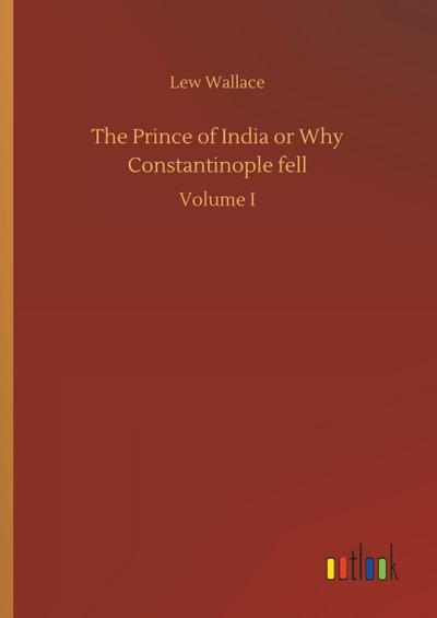 The Prince of India or Why Constantinople fell