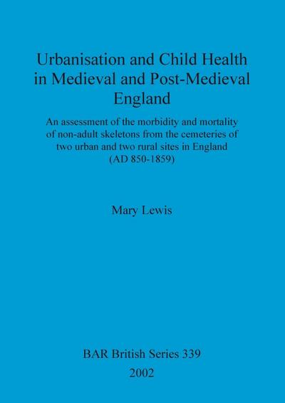 Urbanisation and Child Health in Medieval and Post-Medieval England