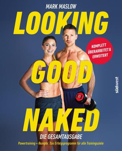Looking Good Naked: Die Gesamtausgabe