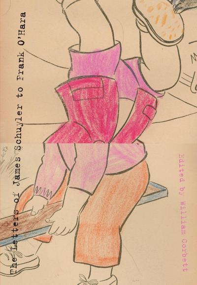 The Letters of James Schuyler to Frank O’Hara