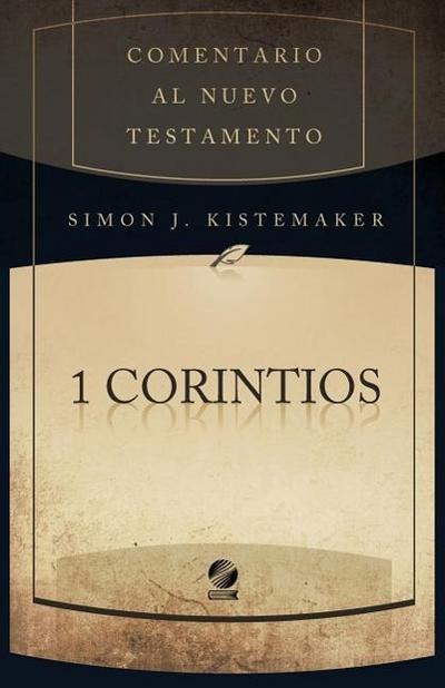 I Corintios: Comentario Al Nuevo Testamento