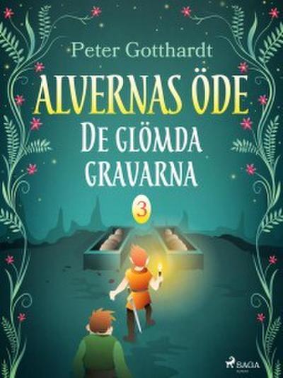 Alvernas öde 3: De glömda gravarna