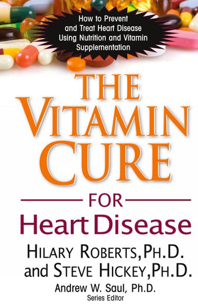 The Vitamin Cure for Heart Disease