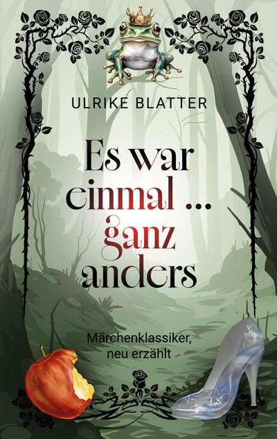 Es war einmal ... ganz anders