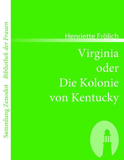 Virginia oder Die Kolonie von Kentucky