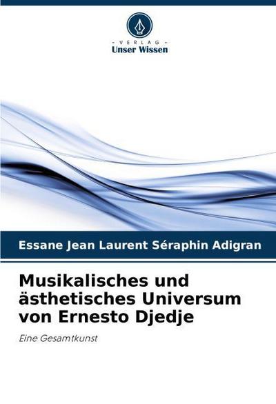 Musikalisches und ästhetisches Universum von Ernesto Djedje