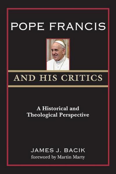 Pope Francis and His Critics