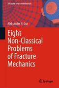 Eight Non-Classical Problems of Fracture Mechanics
